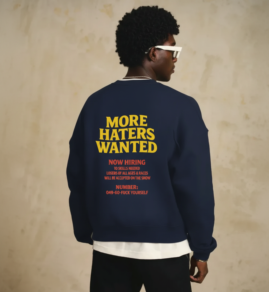 More haters wanted - Crewneck Sweatshirt